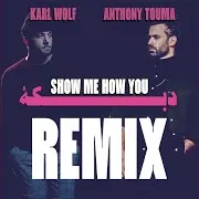 Show Me How You Dabke (Karl Wolf Remix) Ft Karl Wolf